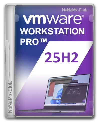 VMware Workstation Pro 25H2 25.0.0.24995812 [En] [x64] (bundle)