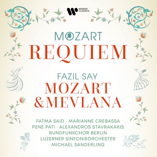 Mozart: Requiem, K. 626 - Say: Mozart & Mevlana, Op. 110 by Fazil Say, Fatma Said, Marianne Crebassa, Pene Pati, Michael… (2025) [FLAC 24/96|Lossless|WEB-DL|tracks] <Classical>