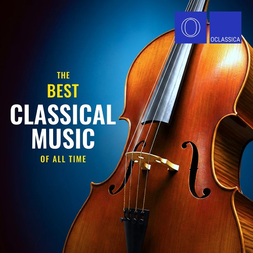 VA - The Best Classical Music of All Time (2025) [FLAC|Lossless|WEB-DL|tracks] <Classical>