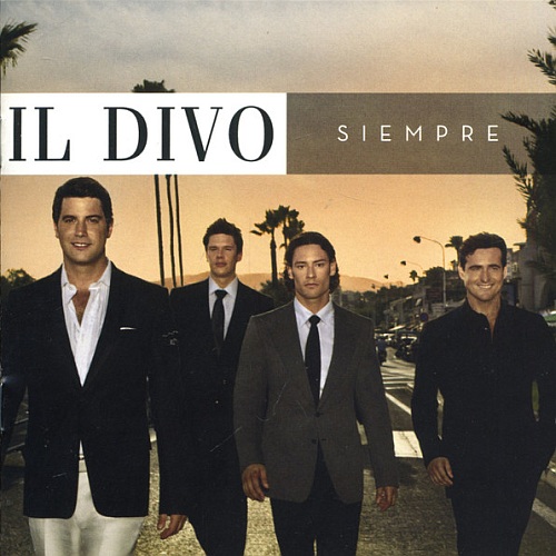 Il Divo - Siempre (2006) CD, Album [FLAC|Lossless|tracks + .cue] <Classical Crossover, Pop>