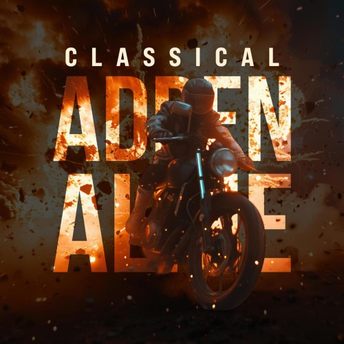 VA - Classical Adrenaline (2025) [FLAC|Lossless|WEB-DL|tracks] <Classical>
