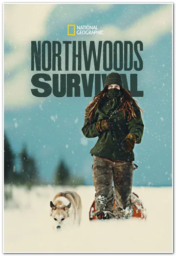 NG: Выживание в северных лесах / Northwoods Survival (2024) WEBRip [H.264/1080p] (сезон 1, серии 1-8 из 8)