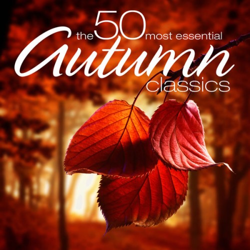 VA - The 50 Most Essential Autumn Classics (2024) [FLAC|Lossless|WEB-DL|tracks] <Classical>