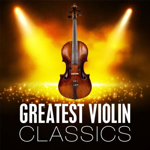 VA - Greatest Violin Classics (2024) [FLAC|Lossless|WEB-DL|tracks] <Classical>