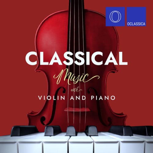 VA - Classical Music with Violin and Piano (2023) [FLAC|Lossless|WEB-DL|tracks] <Classical>