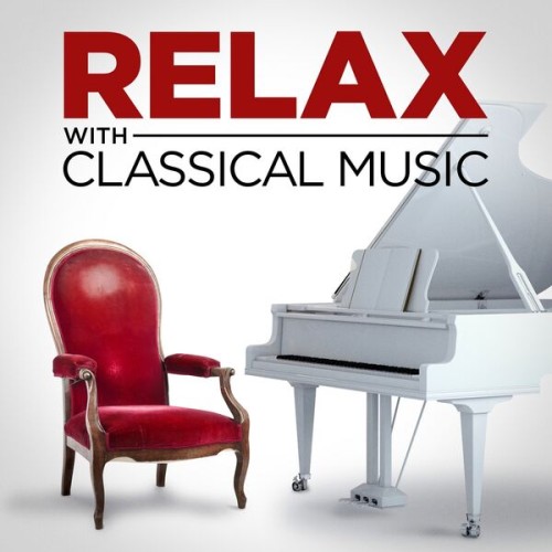 VA - Relax with Classical Music (2024) [FLAC|Lossless|WEB-DL|tracks] <Classical>