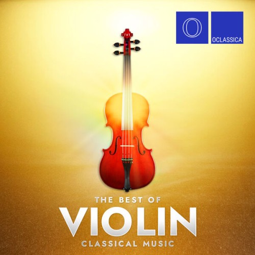 VA - The Best of Violin Classical Music (2024) [FLAC|Lossless|WEB-DL|tracks] <Classical>