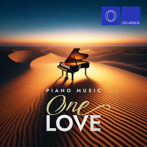 VA - Piano Music One Love (2024) [FLAC|Lossless|WEB-DL|tracks] <Classical>
