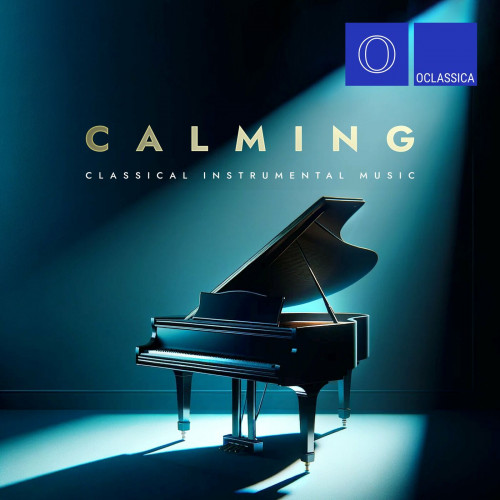 VA - Calming Classical Instrumental Music (2024) [FLAC|Lossless|WEB-DL|tracks] <Classical>