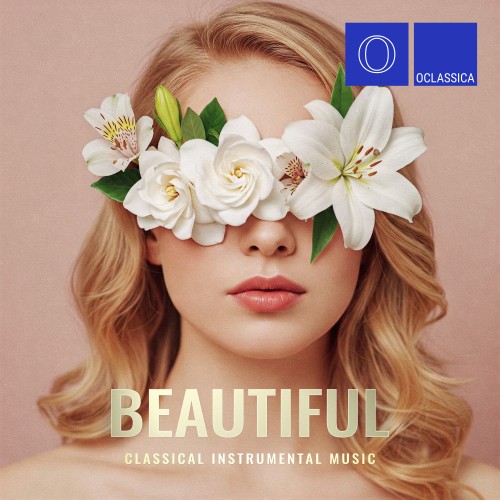 VA - Beautiful Classical Instrumental Music (2025) [FLAC|Lossless|WEB-DL|tracks] <Classical>