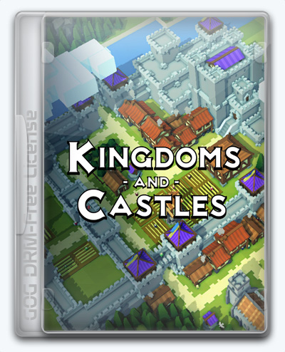 (Linux) Kingdoms and Castles (2017) [Ru/Multi] (120r1) License GOG