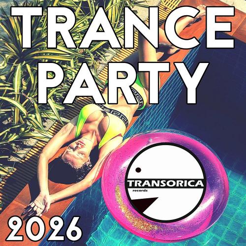 VA - Trance Party 2026 (2026) [MP3|320 Kbps] <Trance>