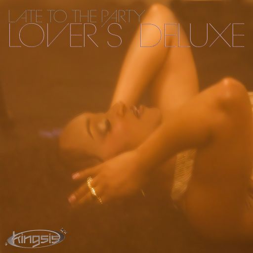 King Sis - Late to the Party (Lover’s Deluxe) (2026) [FLAC|Lossless|WEB-DL|tracks] <Pop, Alternative R&B, Soul>
