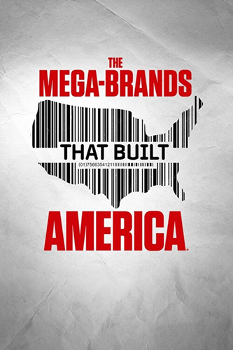 Мега-бренды, которые построили Америку / The Mega-Brands That Built America (2024) WEB-DL [H.264/1080p] (сезон 2, серии 1-8 из 8) [AD]