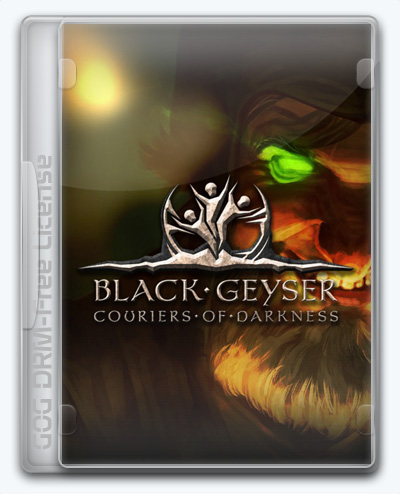 (Linux) Black Geyser: Couriers of Darkness (2021) [Ru/Multi] (1.2.43) License GOG
