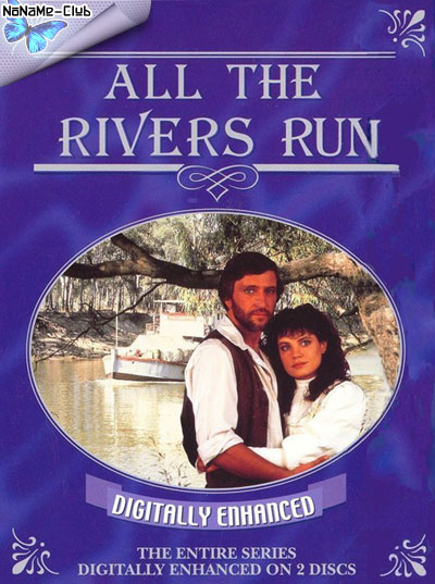 Все реки текут / All the Rivers Run (1983) VHSRip (сезон 1-2, серии 1-12 из 12) Кипарис