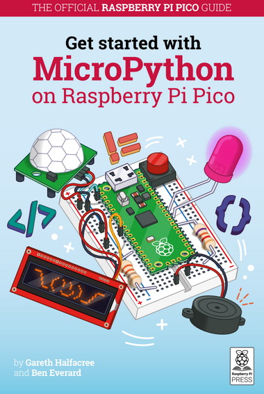 Gareth Halfacree, Ben Everard | Get Started with MicroPython on Raspberry Pi Pico / Начало работы с MicroPython на Raspberry Pi Pico (2021) [PDF] [EN]