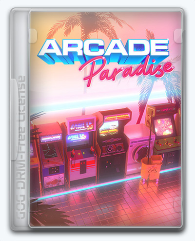 Arcade Paradise (2022) [Ru/Multi] (1016/dlc) License GOG [Digital Deluxe Edition]