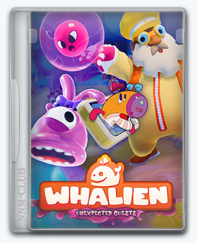 WHALIEN - Unexpected Guests (2023) [Ru/Multi] (1.0) License TENOKE