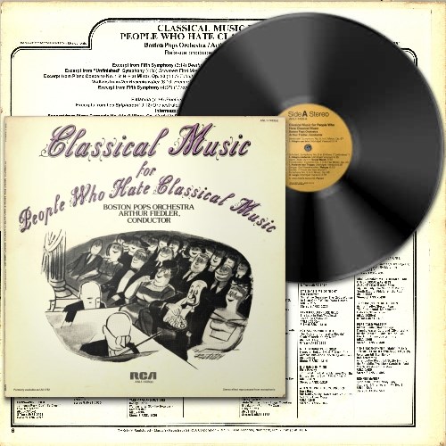 Boston Pops Orchestra • Arthur Fiedler - Classical Music For People Who Hate Classical Music (1976) [FLAC 2.0|192/24|image +.cue|Vinyl-Rip] <Classical>