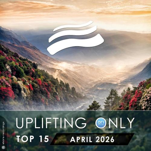VA - Uplifting Only Top 15: April 2026 (Extended Mixes) (2026) [MP3|320 Kbps] <Trance, Uplifting Trance>