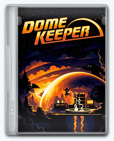 Dome Keeper (2022) [Ru/Multi] (5.0.2/dlc) Repack Let'sРlay