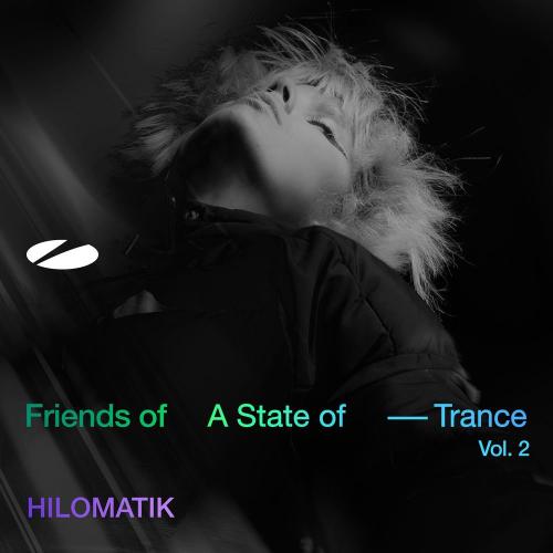 VA - Friends of A State Of Trance, Vol. 2 (Mixed by HILOMATIK) (2026) [MP3|320 Kbps] <Trance>
