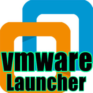 VMware Launcher by Egorchik 1.0 [Ru]