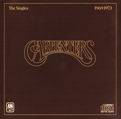 Carpenters - The Singles 1969-1973 (1973) Compilation, Reissue, 1995, A&M Records [FLAC|Lossless|tracks] <Pop, Rock>