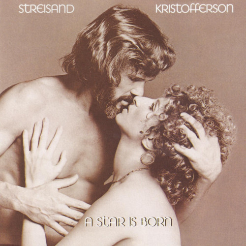 Streisand, Kristofferson - A Star Is Born (1976) [FLAC|Lossless|image + .cue] <Pop Rock, Stage & Screen>