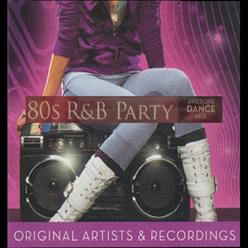 VA - 80s R&B Party (Awesome Dance Mix) (2008) [FLAC|Lossless|tracks + .cue] <Hip Hop, RnB/Swing>
