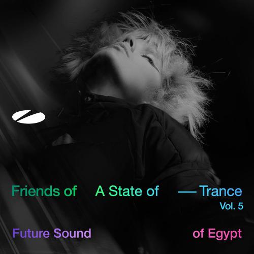 VA - Friends of A State Of Trance, Vol. 5 (Mixed by Aly & Fila) (2026) [MP3|320 Kbps] <Trance>