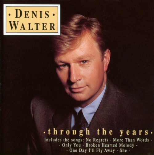 Denis Walter - Through the Years (1992) Compilation [FLAC|Lossless|image + .cue] <Pop>