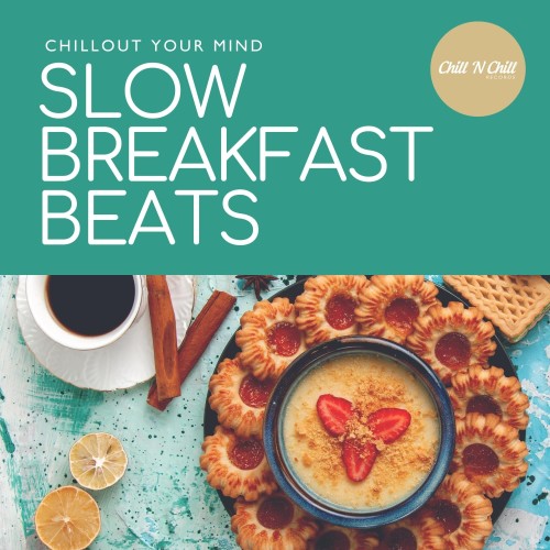 VA - Slow Breakfast Beats: Chillout Your Mind (2026) [FLAC|Lossless|WEB-DL|tracks] <Balearic, Downtempo>