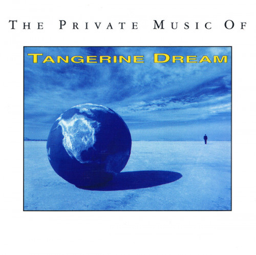 Tangerine Dream - The Private Music Of Tangerine Dream (1992) Compilation [FLAC|Lossless|image + .cue] <Berlin-School, Ambient>