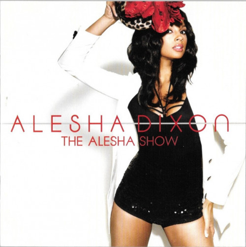 Alesha Dixon - The Alesha Show (2008) Enhanced, 2009 [FLAC|Lossless|image + .cue] <Hip Hop, Pop>