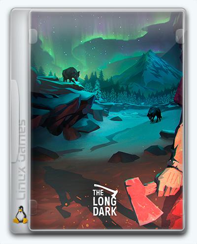 (Linux) The Long Dark (2017) [Ru/Multi] (1.74) License GOG