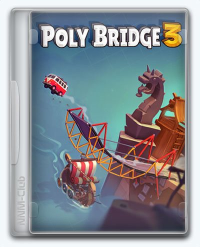 Poly Bridge 3 (2023) [Ru/Multi] (1.5.10) Repack FitGirl
