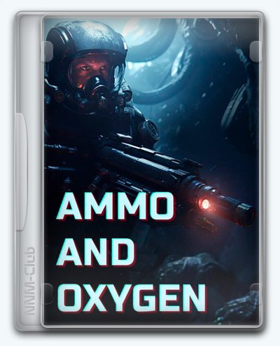Ammo and Oxygen (2025) [Ru/Multi] (1.0) Repack FitGirl