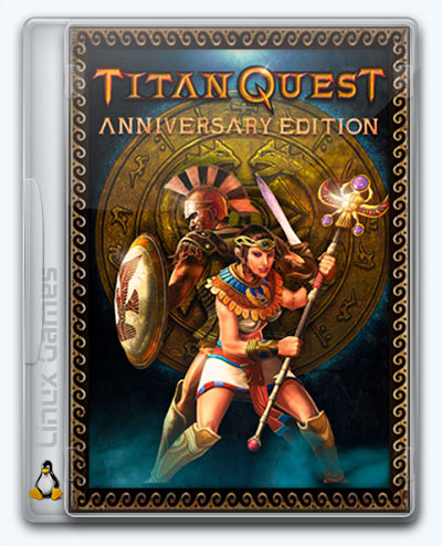 (Linux) Titan Quest (2016) [Ru/Multi] (1.57) License GOG [Anniversary Edition]