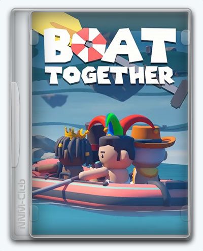 Boat Together (2025) [Ru/Multi] (1.2.2) Repack Pioneer
