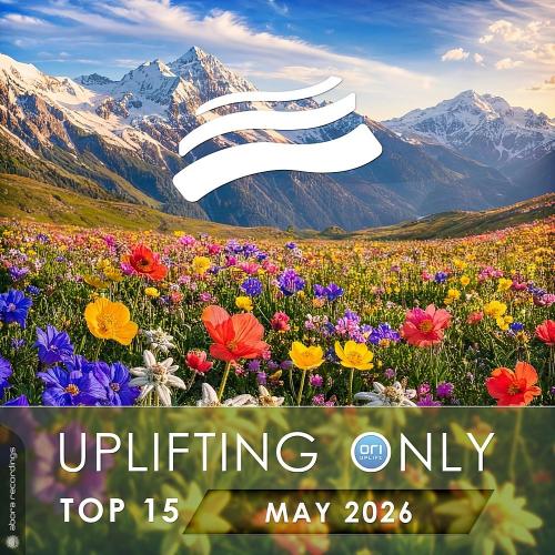 VA - Uplifting Only Top 15: May 2026 (Extended Mixes) (2026) [MP3|320 Kbps] <Trance, Uplifting Trance>