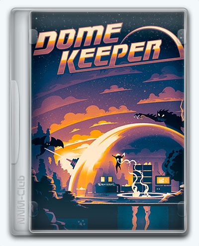 Dome Keeper (2022) [Ru/Multi] (5.0.0/dlc) Repack FitGirl [Deluxe Edition]