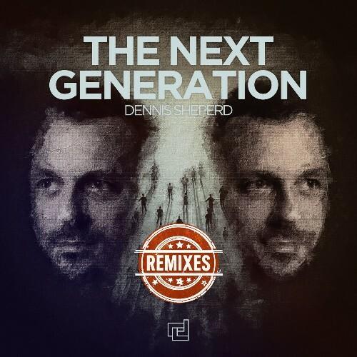 Dennis Sheperd - The Next Generation (Remixes) (2026) [MP3|320 Kbps] <Trance, Progressive, Electronic>