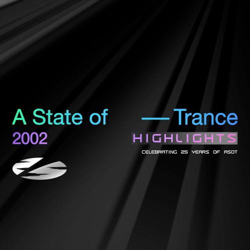 VA - A State Of Trance 25 Years - 2002 Highlights (2026) [MP3|320 Kbps] <Trance, Progressive, Electronic>