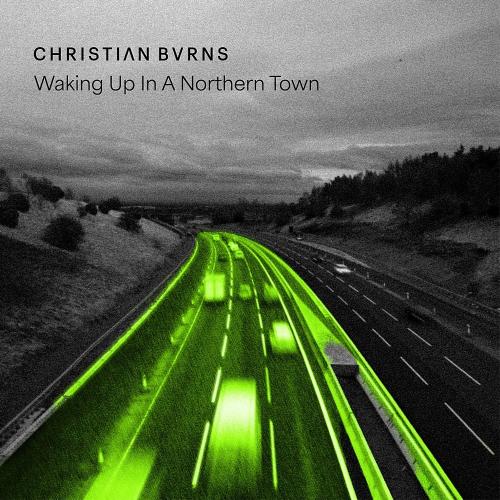 Christian Burns - Waking Up in a Northern Town (2026) [MP3|320 Kbps] <Progressive House>
