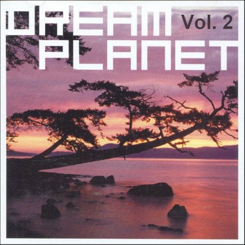 VA - Dream Planet, Vol. 2 (2005) [FLAC|Lossless|WEB-DL|tracks] <House, Dream House>