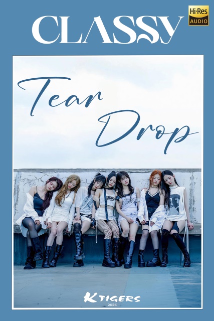 CLASSy - Tear Drop (2026) WEBRip [H.265/2160p] [60fps]