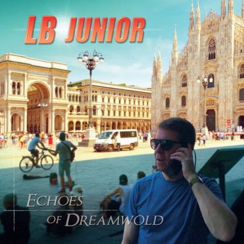 LB Junior - Echoes Of Dreamwold (2026) [FLAC 24/44.1|Lossless|WEB-DL|tracks] <Rock>