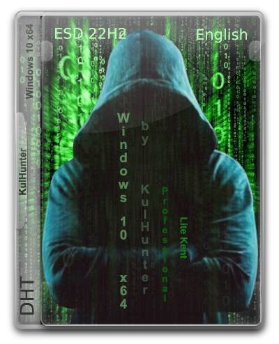 Windows 10 (v22h2) x64 PRO by KulHunter v32 (esd) [En]